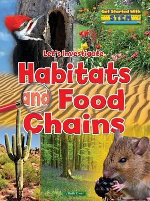Let's Investigate Habitats and Food Chains (Get Started with STEM)
