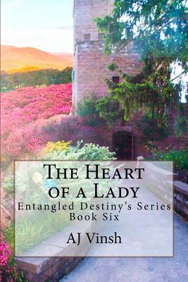 The Heart of a Lady: Entangled Destiny's Series Book Six (Entangled Destiny Series)