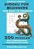 Sudoku For Beginners Who Want To Progress: 200 Puzzles With Corresponding Techniques Explained (Progressive Sudoku Puzzles, #1)