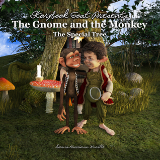 The Gnome and the Monkey: The Special Tree (Storybook Goat Presents)