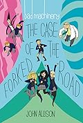 Bad Machinery Volume Seven: The Case of the Forked Road