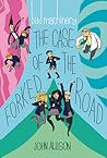 Bad Machinery Volume Seven: The Case of the Forked Road (Bad Machinery, #7)