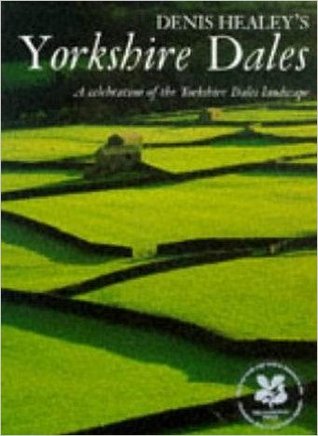 Denis Healey's Yorkshire Dales
