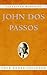 Collected Works of John Dos Passos by John Dos Passos Collected Works of John Dos Passos by John Dos Passos
