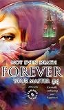 Not Even Death (Forever Your Master, #4)