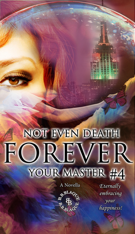 Not Even Death (Forever Your Master, #4)