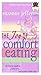 The Joy of Comfort Eating by Suzanne Jefferies