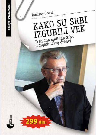 Kako su Srbi izgubili vek (Paperback)