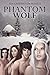 Phantom Wolf (Phantom Wolf, #1)