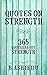 Quotes On Strength: 365 Quotes About Strength (Strength, Inspirational Quotes, Motivational Quotes, Emotional Strength)