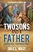 Two Sons And A Father by Dale L. Mast