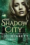 The Shadow City by L.C. Hibbett