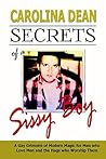 Secrets of a Sissy Boy by Carolina Dean