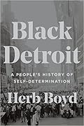 Black Detroit: A People's History of Self-Determination