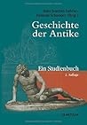 Geschichte der Antike: Ein Studienbuch