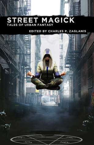 Street Magick - Tales of Urban Fantasy