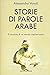 Storie di parole arabe. Il ...