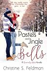 Pastels and Jingle Bells by Christine S. Feldman