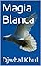 Magia Blanca (Spanish Edition)