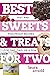 Best Sweets & Treats for Tw...