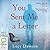 You Sent Me A Letter