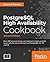 PostgreSQL High Availability Cookbook