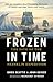 Frozen in Time by Owen Beattie