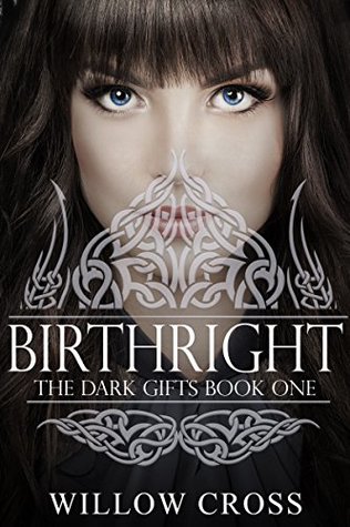 Birthright The Dark Gifts 1 By Willow Cross