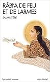 Râbi'a de feu et de larmes Râbi'a de feu et de larmes