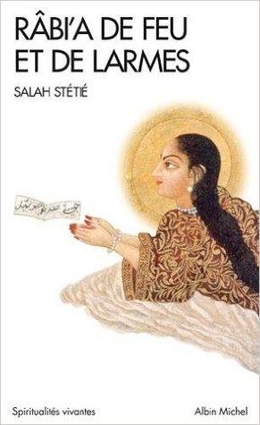 Râbi'a de feu et de larmes