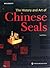 The History and Art of Chinese Seals