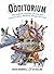 The Odditorium: The tricksters, eccentrics, deviants and inventors whose obsessions changed the world