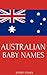 Australian Baby Names: Names from Australia for Girls and Boys