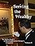 Serving the Wealthy: The Modern Butler’s & Household/Estate(s) Manager’s Companion, Volume II