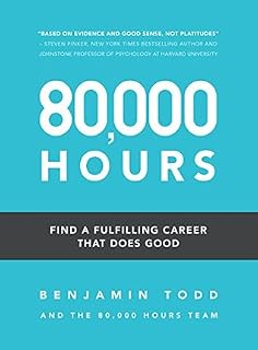 80,000 Hours by Benjamin Todd