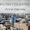 Putin Country by Anne Garrels