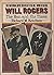Will Rogers: The Man and Hi...