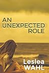 An Unexpected Role by Leslea Wahl