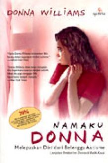Namaku Donna: Melepaskan Diri dari Belenggu Autisme