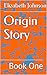 Origin Story: Book One