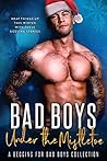 Bad Boys Under the Mistletoe by Lauren Landish Bad Boys Under the Mistletoe by Lauren Landish