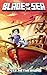 Blade of the Sea: A Childre...