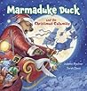 Marmaduke Duck and the Christmas Calamity by Juliette MacIver