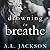 Drowning to Breathe (Bleeding Stars, #2)
