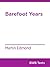 Barefoot Years (BWB Texts Book 20)
