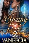 Blazing For His Love 2