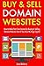 Buy & Sell Domain Websites (Updated for 2017 Marketplace): How to Make Part-Time Income by Buying & Selling Domain Websites Even If You Have No Huge Capital
