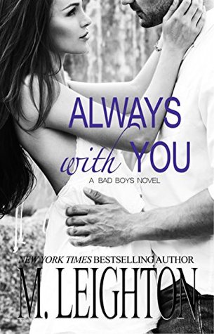 Always With You: A Bad Boys Novel (Kindle Edition)