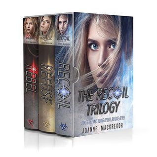 The Recoil Trilogy 3 Book Boxed Set: Including Recoil, Refuse and Rebel (Kindle Edition)
