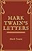 Mark Twain's Letters - Complete 6 Volumes (Annotated)